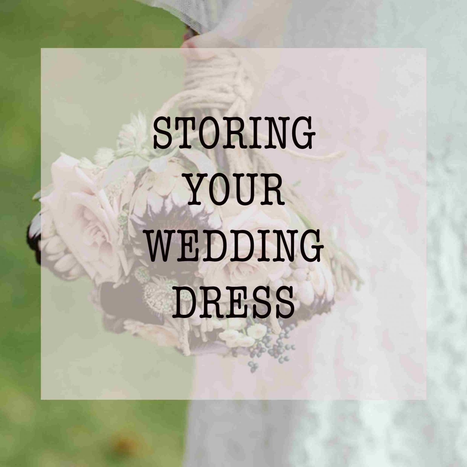 Storing Your Wedding Dress - Mathilda Rose